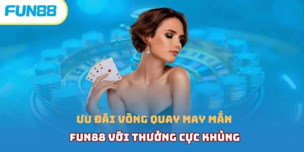 vòng quay may mắn fun88